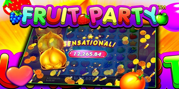 Cuan Besar Dari Slot Fruit Party Cuma Dengan Modal Minim
